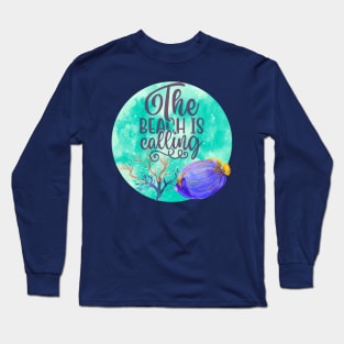 The Beach is Calling Long Sleeve T-Shirt